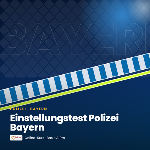 Einstellungstest Polizei Bayern – Plakos Akademie Online-Kurs, nur in Deutschland